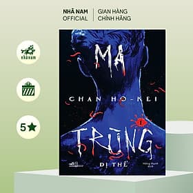 Ma trùng 1 - Dị thể (Chan Ho-Kei) (Nhã Nam Official) - Chan Ho-Kei