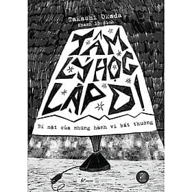 Tâm Lý Học Lập Dị - Bí Mật Của Những Hành Vi Bất Thường - AZ Việt Nam - Việt Thư