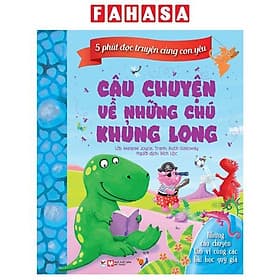 5 Phút Đọc Truyện Cùng Con Yêu - Câu Chuyện Về Những Chú Khủng Long