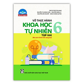 Vở thực hành khoa học tự nhiên 6 - Tập 2 (Bộ sách Chân trời sáng tạo) - Chà