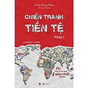 Chiến Tranh Tiền Tệ - Phần 1: Ai Thực Sự Là Người Giàu Nhất Thế Giới? - Lão Ngư