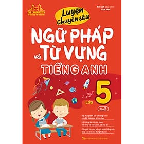 Sách Luyện Chuyên Sâu Ngữ Pháp Và Từ Vựng Tiếng Anh Lớp 5 Tập 2 - Minh Minh