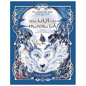 Sách Tác Phẩm Kinh Điển Minh Họa Mới - Tiếng Gọi Của Hoang Dã - Minh Minh