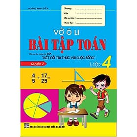 Vở Ô Li Bài Tập Toán Lớp 4 - Quyển 2 - Bám Sát SGK Kết Nối Tri Thức Với Cuộc Sống - Hồng Ân - An