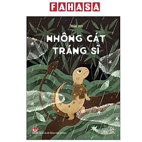 Tủ Sách Tuổi Thần Tiên - Nhông Cát Tráng Sĩ - Cát