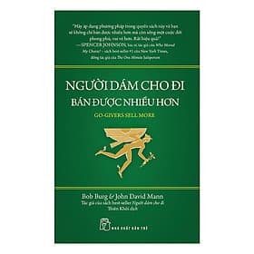 Sách Người Dám Cho Đi Bán Được Nhiều Hơn - Châu Sa