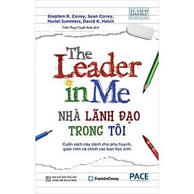 Nhà lãnh đạo trong tôi (The Leader in Me) - Stephen R. Covey - 