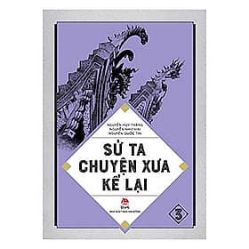 Sách Sử Ta - Chuyện Xưa Kể Lại Tập 4 - Chuyện