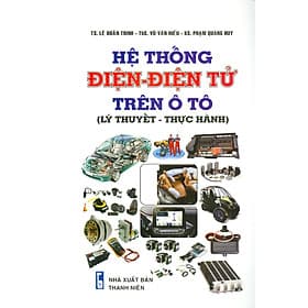 Hệ Thống Điện - Điện Tử Trên Ô Tô (Lý Thuyết - Thực Hành) - Thu