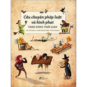 Sách Câu chuyện pháp luật và hình phạt theo dòng thời gian - Nhã Nam