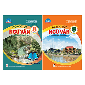 Combo Để học tốt ngữ văn 8 - tập 1 + 2 ( bộ chân trời sáng tạo ) - Chà
