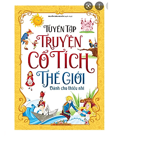 Tuyển Tập Truyện Cổ Tích Thế Giới Dành Cho Thiếu Nhi