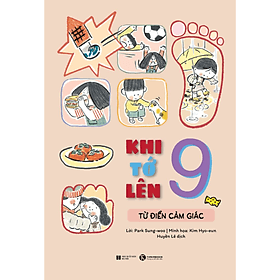 Khi Tớ Lên 9 - Từ Điển Cảm Giác