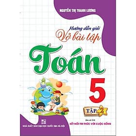 Hướng dẫn giải vở bài tập toán 5 - tập 2 (bám sát sgk kết nối tri thức với cuộc sống) - HA - Tri Thức