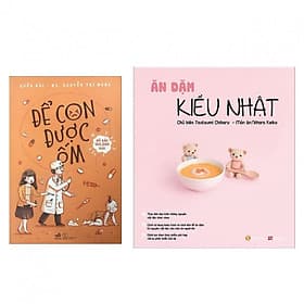 Combo 2 cuốn Ăn dặm Kiểu Nhật (Kèm thực đơn dĩnh dưỡng) + Để Con Được Ốm - HAN