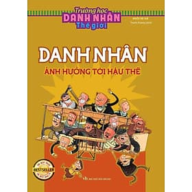 Trường Học Danh Nhân Thế Giới - Tập 7: Danh Nhân Ảnh Hưởng Tới Hậu Thế - ML - Long