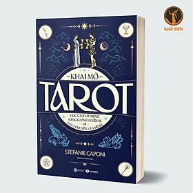 KHAI MỞ TAROT - Stefanie Caponi - Minh Phương dịch - (bìa mềm) - Phương Hà