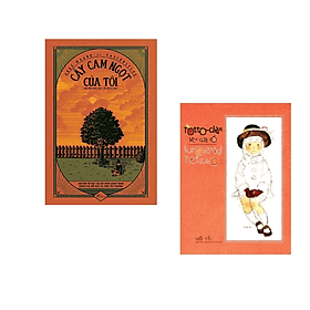Combo 2 truyện Cực Hay Cho Bé: Cây Cam Ngọt Của Tôi+Totto - Chan Bên Cửa Sổ/ Tặng Bookmark Happy Life - Chà