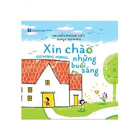 Xin Chào Những Buổi Sáng (Song ngữ Anh-Việt) - Nhà Xuất Bản Văn Hóa - Văn Nghệ