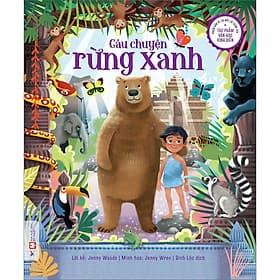 Sách Câu Chuyện Rừng Xanh - Phiên Bản Kể Lại Đầy Lôi Cuốn Của Các Tác Phẩm Văn Học Kinh Điển - Chuyện