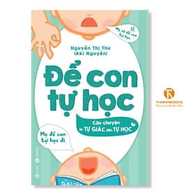 Để con tự học – Câu chuyện từ tự giác đến tự học - Thái Hà Books - Chuyện