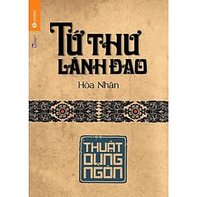 Tứ Thư Lãnh Đạo - Thuật Dụng Ngôn - Thái Hà Books - Làn