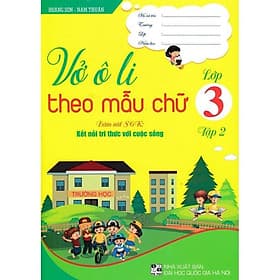 Vở Ô Li Theo Mẫu Chữ Lớp 3 - Tập 2 - Bám Sát SGK Kết Nối Tri Thức Với Cuộc Sống - Hồng Ân - An