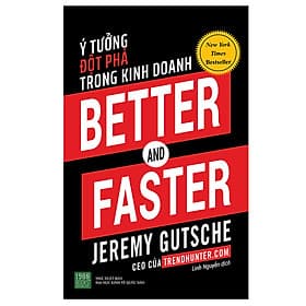 Sách Better And Faster: Ý Tưởng Đột Phá Trong Kinh Doanh - Do
