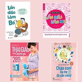 Combo Sách Hay Về Thai Nhi Cho Cha Mẹ: Lần Đầu Làm Bố + Lần Đầu Làm Mẹ + Thai Giáo Theo Chuyên Gia - 280 Ngày - Mỗi Ngày Đọc Một Trang + Bác Sĩ Riêng Của Bé Yêu - Chào Con! Ba Mẹ Đã Sẵn Sàng - Lâm Hà