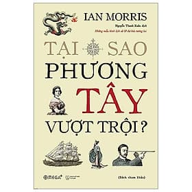 Sách Tại Sao Phương Tây Vượt Trội - Phương Phương