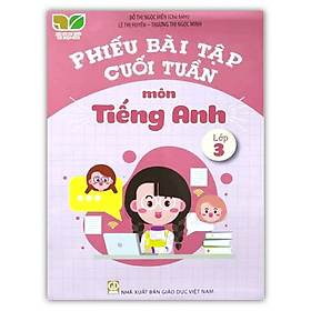 Phiếu bài tập cuối tuần môn tiếng anh lớp 3 ( Kết nối tri thức ) - Tri Thức