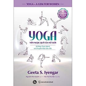 Sách YOGA Viên Ngọc Quý Của Nữ Giới - Vẻ Đẹp Thực Hành Và Chuyển Hóa Sâu Sắc - Nhà xuất bản Larousse