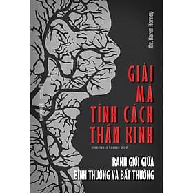 Sách Giải Mã Tính Cách Thần Kinh - Ranh Giới Giữa Bình Thường Và Bất Thường - Dr. Karen Horney