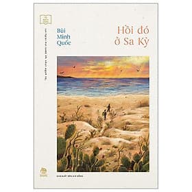 Tủ Sách Vàng - Tác Phẩm Chọn Lọc Dành Cho Thiếu Nhi - Hồi Đó Ở Sa Kỳ - Kim