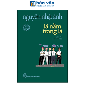Lá Nằm Trong Lá - Khỏ Lớn Và Khổ Nhỏ - NXB Trẻ - Nguyễn Nhật Ánh - An