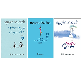 Combo Sách Văn Học Hay Của Tác Giả NGUYỄN NHẬT ÁNH: Ngày Xưa Có Một Chuyện Tình (Phần hai của Mắt Biếc) + Cô Gái Đến Từ Hôm Qua + Ngồi Khóc Trên Cây / Top những cuốn sách hay nhất của Nguyễn Nhật Ánh - Chuyện