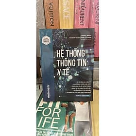 HỆ THỐNG THÔNG TIN Y TẾ – John P. Glaser, Karen A. Wager, Frances W. Lee - AlphaBooks - Gab-Gyu Lee