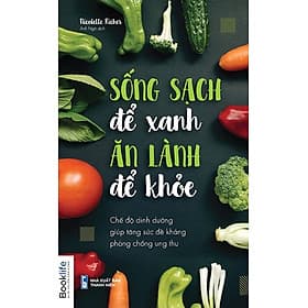 Sống Sạch Để Xanh, Ăn Lành Để Khoẻ - An Lan