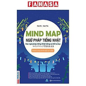 Mind Map Ngữ Pháp Tiếng Nhật - Học Ngữ Pháp Tiếng Nhật Qua Sơ Đồ Tư Duy - Dành Cho Trình Độ Sơ Cấp - Duy Trinh