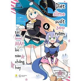 Diệt Slime Suốt 300 Năm, Tôi Levelmax Lúc Nào Chẳng Hay - Tập 6 - AZ Việt Nam - Việt Lê