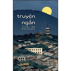 Tuyển tập Kawabata - Truyện ngắn - 