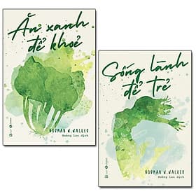 Combo Sống Lành Để Trẻ + Ăn Xanh Để Khỏe - An Lan