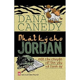 Nhật Ký Cho Jordan - Một Câu Chuyện Về Tình Yêu và Danh Dự - Nhật Nam
