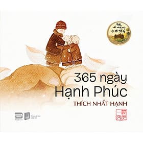 365 Ngày Hạnh Phúc (Sách Để Bàn) - Thích Nhất Hạnh - Hạ