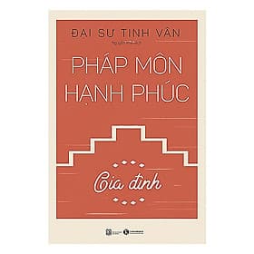 Pháp môn hạnh phúc – Gia đình - Bản Quyền