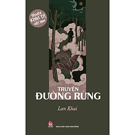 Truyện kinh dị Việt Nam - Truyện đường rừng - Kim