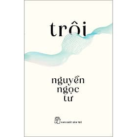 Sách Nguyễn Ngọc Tư - Trôi - 