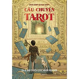 Câu Chuyện Tarot: 78 Lá Bài Dưới Góc Nhìn Reader - Tặng Bookmark 2 Mặt (Số Lượng Có Hạn) - Go