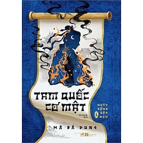 Sách Tam Quốc Cơ Mật - Mã Bá Dung - Mã Bá Dung