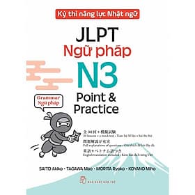 Kỳ Thi Năng Lực Nhật Ngữ JLPT N3 Point & Practice: Ngữ Pháp - Bản Quyền